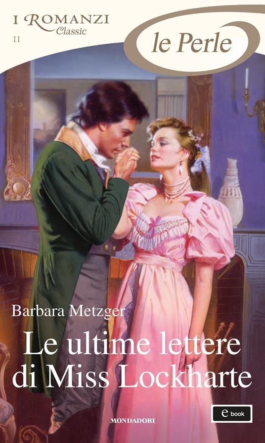 Le ultime lettere di Miss Lockharte - Barbara Metzger,Daniela Marchiotti - ebook