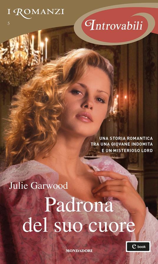 Padrona del suo cuore - Julie Garwood,Cristina Pradella - ebook