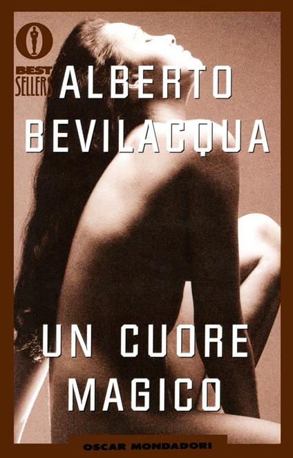 Un cuore magico - Alberto Bevilacqua - ebook
