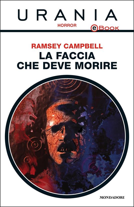 La faccia che deve morire - Ramsey Campbell,Annarita Guarnieri - ebook