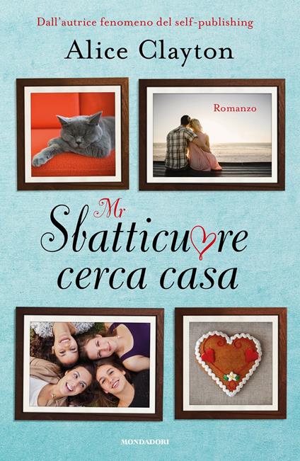 Mr Sbatticuore cerca casa - Alice Clayton,T. Albanese - ebook