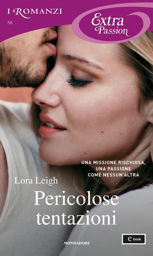 Pericolose tentazioni - Lora Leigh,Giuliano Acunzoli - ebook