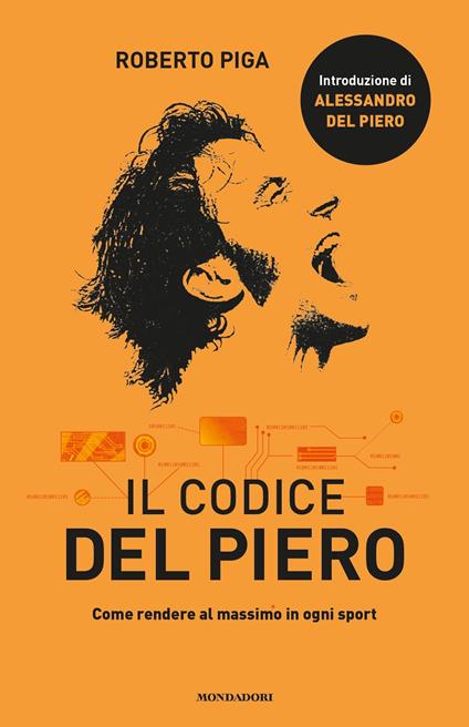 Il codice Del Piero. Come rendere al massimo in ogni sport - Roberto Piga - ebook
