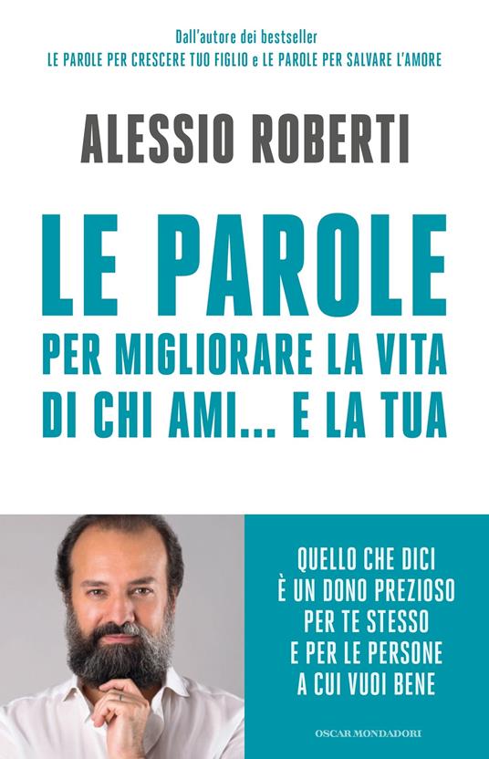 Le parole per migliorare la vita di chi ami... e la tua - Alessio Roberti - ebook