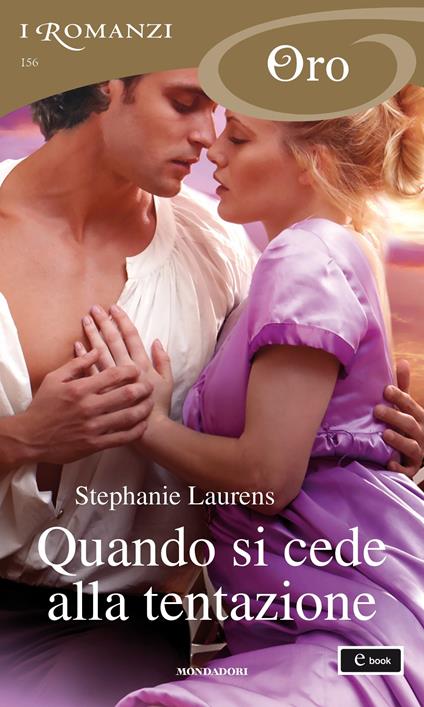 Quando si cede alla tentazione - Stephanie Laurens,Giuliano Acunzoli - ebook