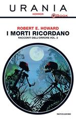 I morti ricordano. Racconti dell'orrore. Vol. 2