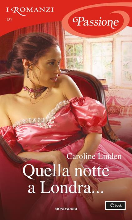 Quella notte a Londra... - Caroline Linden,Elena Riva - ebook