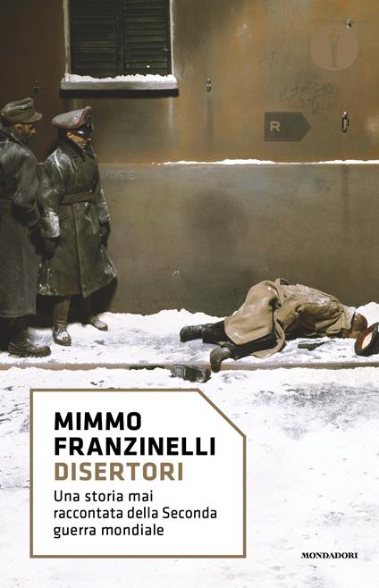 Disertori. Una storia mai raccontata della seconda guerra mondiale - Mimmo Franzinelli - ebook