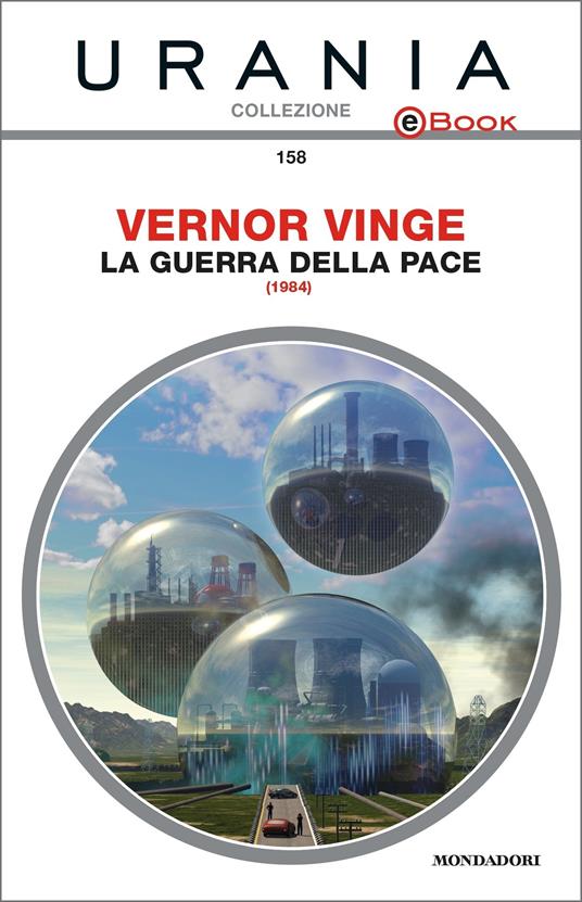 La guerra della pace - Vernor Vinge,Vittorio Curtoni - ebook