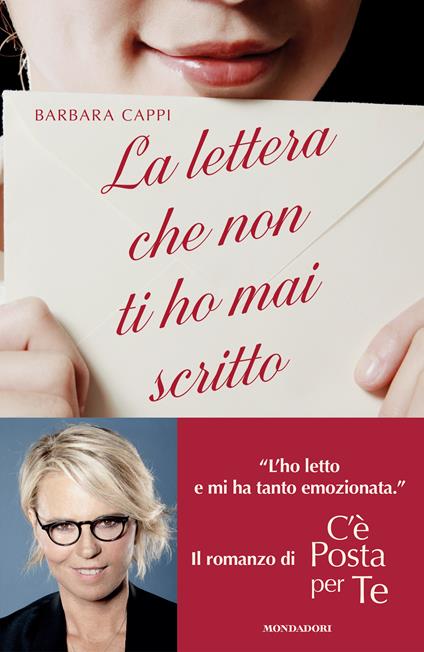 La lettera che non ti ho mai scritto. Il romanzo di «C'è posta per te» - Barbara Cappi - ebook