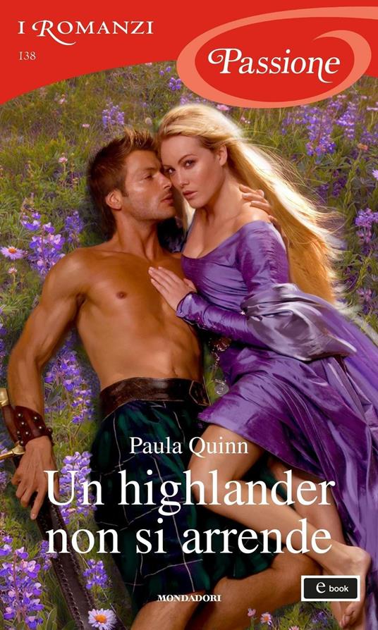 Un highlander non si arrende - Paula Quinn,Malvina Del Poggio Spinosa - ebook