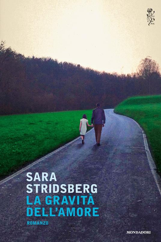 La gravità dell'amore - Sara Stridsberg,A. Stringhetti - ebook