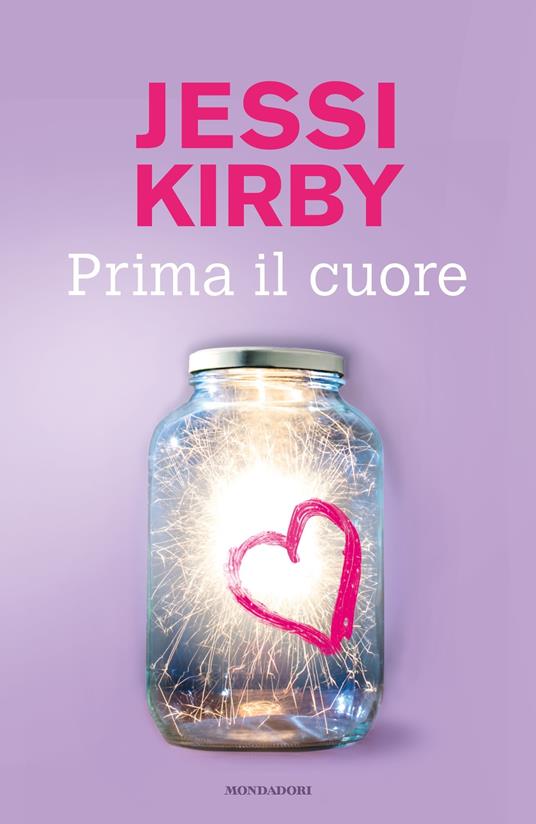 Prima il cuore - Jessi Kirby,G. Scocchera - ebook