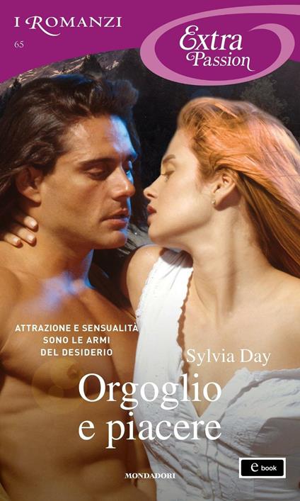 Orgoglio e piacere - Sylvia Day - ebook