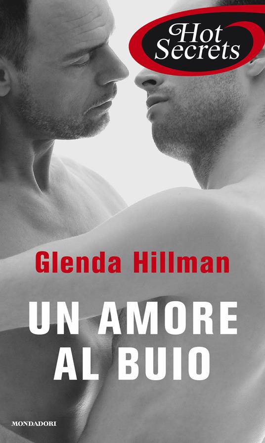 Un amore al buio - Glenda Hillman - ebook