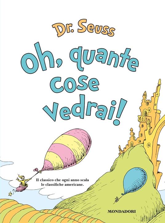 Oh, quante cose vedrai! - Dr. Seuss,Anna Sarfatti - ebook