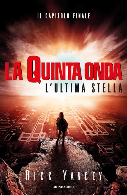 L' ultima stella. La quinta onda - Rick Yancey,Elisabetta Spediacci - ebook