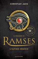 L' ultimo nemico. Il romanzo di Ramses. Vol. 5