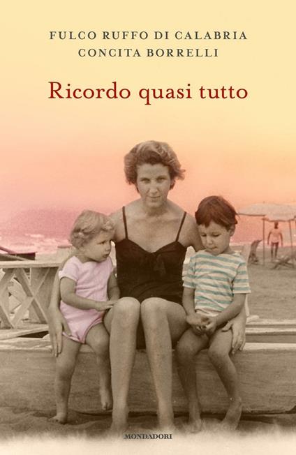 Ricordo quasi tutto - Concita Borrelli,Fulco Ruffo di Calabria - ebook