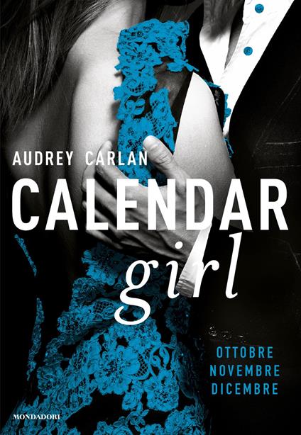 Calendar girl. Ottobre, novembre, dicembre - Audrey Carlan,Eloisa Banfi,Bianca Noris - ebook