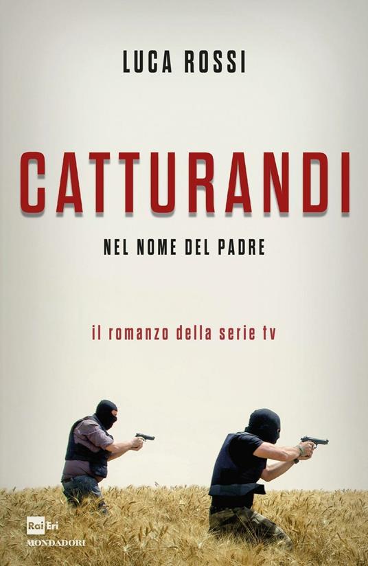 Catturandi. Nel nome del padre - Luca Rossi - ebook