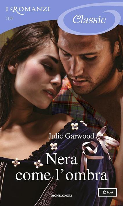 Nera come l'ombra - Julie Garwood,Diana Fonticoli - ebook