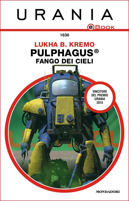 Pulphagus®: fango dei cieli - Lukha B. Kremo - ebook