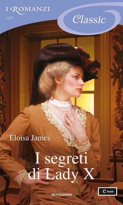 I segreti di Lady X - Eloisa James,Berta Maria Pia Smiths Jacob - ebook