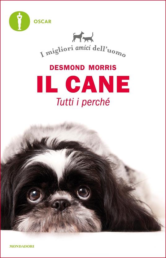 Il cane. Tutti i perché. I migliori amici dell'uomo - Desmond Morris,Edward Coleridge,Annalisa Baldassarini Rancati - ebook