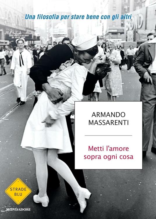 Metti l'amore sopra ogni cosa. Una filosofia per stare bene con gli altri - Armando Massarenti - ebook