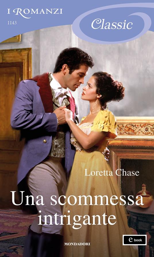 Una scommessa intrigante - Loretta Chase,Valentina Giancola - ebook