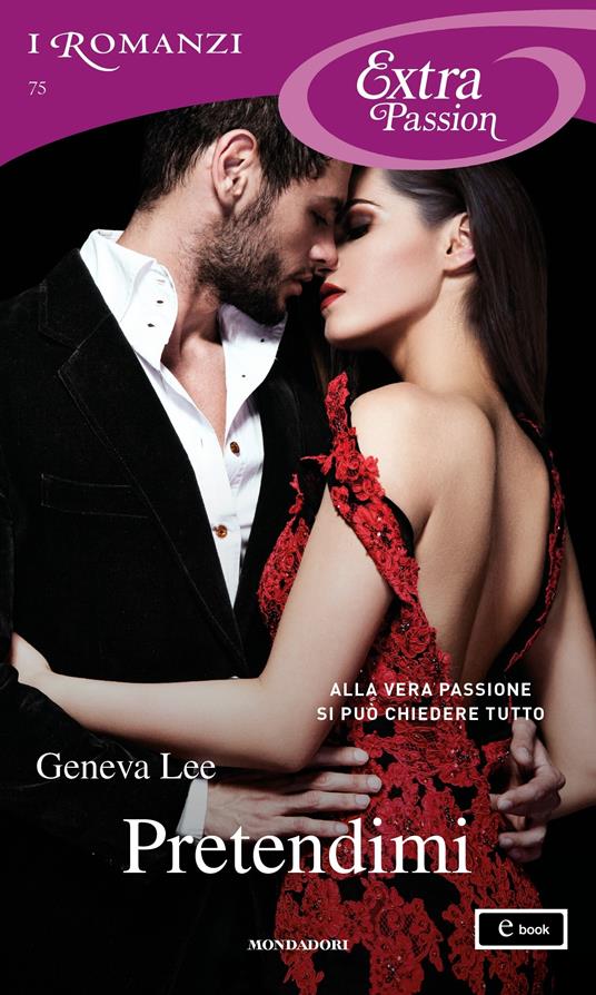 Pretendimi - Geneva Lee,Cristina Sibaldi - ebook