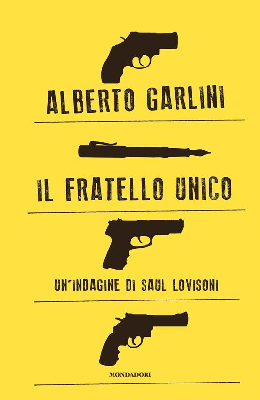 Il fratello unico. Un'indagine di Saul Lovisoni - Alberto Garlini - ebook