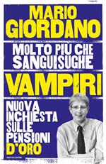 Vampiri. Nuova inchiesta sulle pensioni d'oro