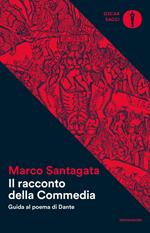 Il racconto della Commedia. Guida al poema di Dante