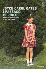 I paesaggi perduti. Romanzo di formazione di una scrittrice