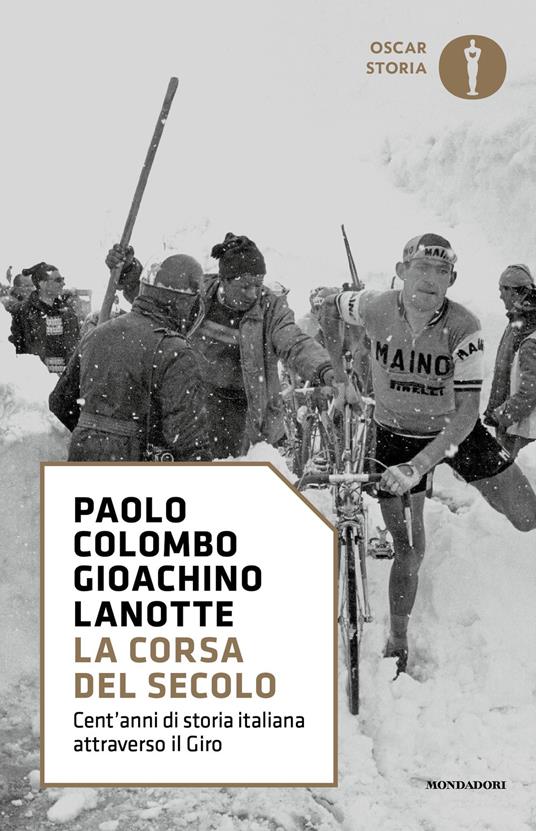 La corsa del secolo. Cent'anni di storia italiana attraverso il Giro - Paolo Colombo,Gioachino Lanotte - ebook