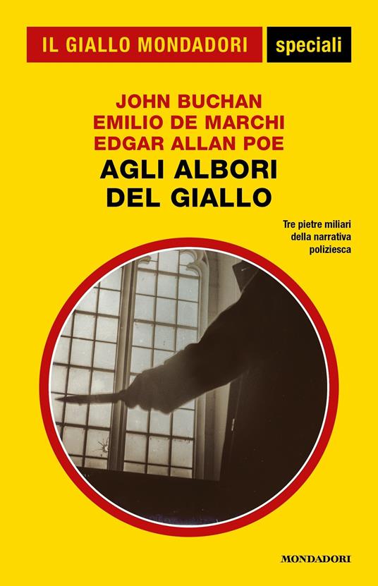 Agli albori del giallo: I trentanove scalini-Il cappello del prete-I delitti della rue Morgue - John Buchan,Emilio De Marchi,Edgar Allan Poe - ebook