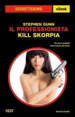 Kill Skorpia. Il professionista