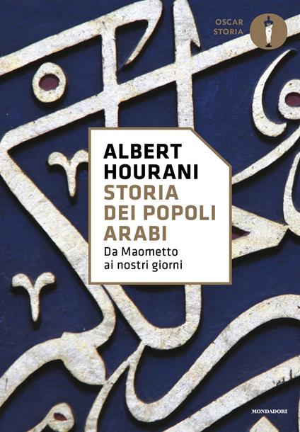 Storia dei popoli arabi. Da Maometto ai nostri giorni - Albert Hourani,Vermondo Brugnatelli,Malise Ruthven - ebook