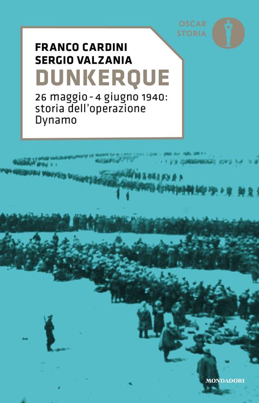 Dunkerque. 26 maggio-4 giugno 1940: storia dell'operazione Dynamo - Franco Cardini,Sergio Valzania - ebook