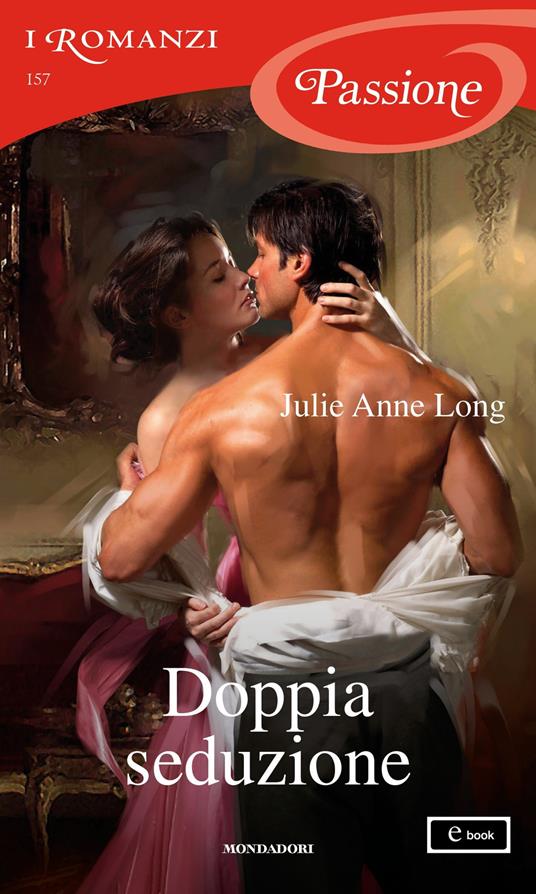 Doppia seduzione - Julie Anne Long,Piera Marin - ebook