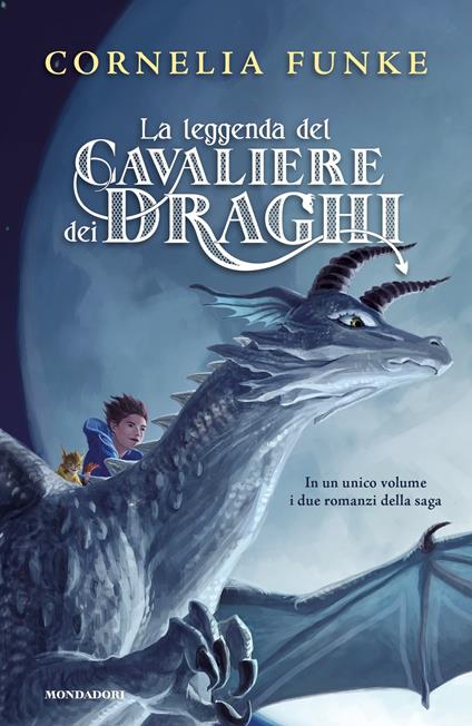 La leggenda del cavaliere dei draghi - Cornelia Funke,Roberta Magnaghi,Alessandra Petrelli - ebook