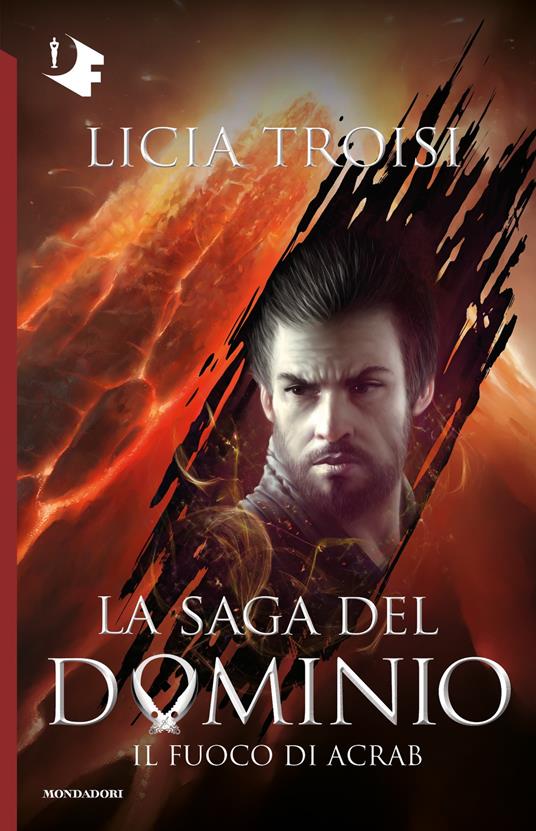 Il fuoco di Acrab. La saga del Dominio. Vol. 2 - Licia Troisi - ebook