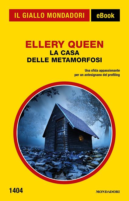 La casa delle metamorfosi - Ellery Queen,Gianni Montanari - ebook