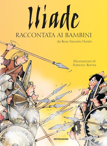 Iliade raccontata ai bambini - Rosa Navarro Durán,Francesc Rovira,Carla Gaiba - ebook