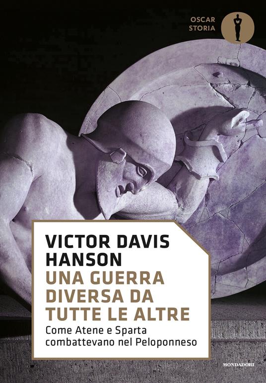 Una guerra diversa da tutte le altre. Come Atene e Sparta combattevano nel Peloponneso - Victor Davis Hanson,Roberto Merlini - ebook