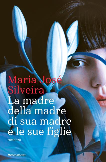 La madre della madre di sua madre e le sue figlie - Maria José Silveira,Sara Cavarero - ebook