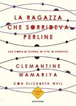 La ragazza che sorrideva perline. Una storia di guerra, di vita, di speranza