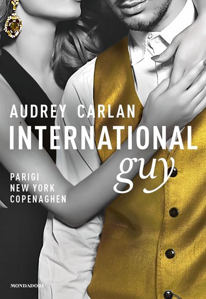International guy. Vol. 1 - Audrey Carlan,Eloisa Banfi,Stefano Mogni - ebook